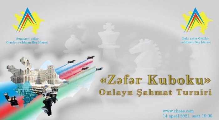 Bakı və Sumqayıt şahmatçıları arasında onlayn «ZƏFƏR KUBOKU» keçirir.