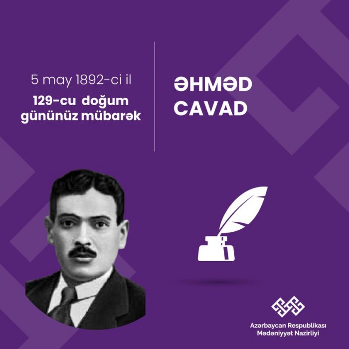 Azərbaycanın Dövlət Himninin sözlərinin müəllifi Əhməd Cavadın anadan olmasının 129 illiyi tamam olur.