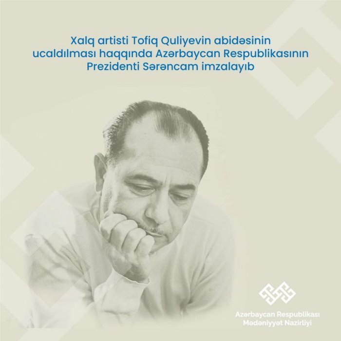 Xalq artisti, Dövlət Mükafatı laureatı Tofiq Ələkbər oğlu Quliyevin xatirəsinin əbədiləşdirilməsi məqsədilə abidəsi ucaldılacaq.