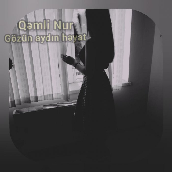 Gözün aydın həyat!