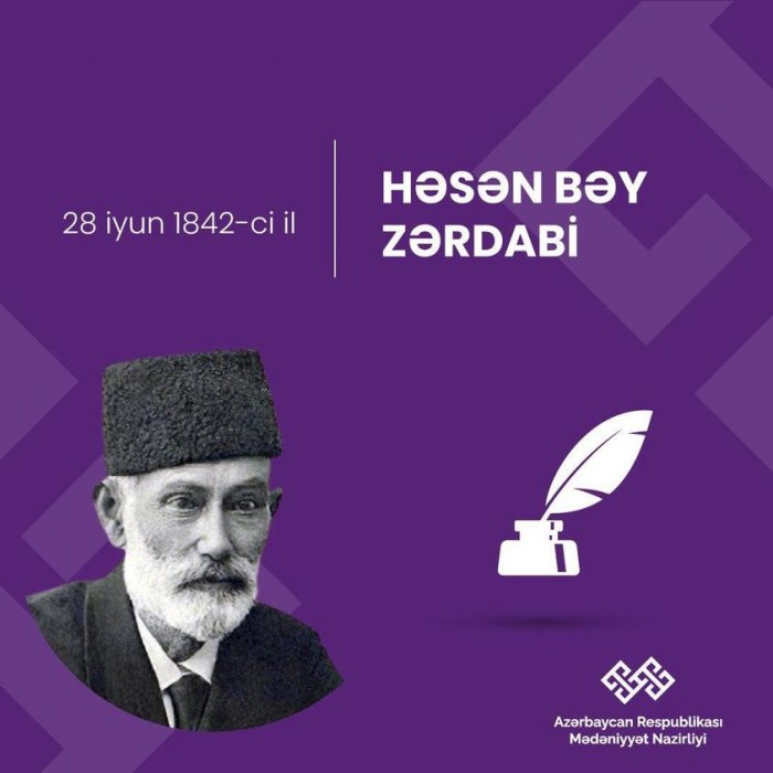 1842-ci il iyun аyının 28-də Azərbaycan milli mətbuatının banisi, görkəmli ictimai xadim, böyük maarifpərvər, tanınmış publisist Həsən bəy Zərdabi anadan olub.