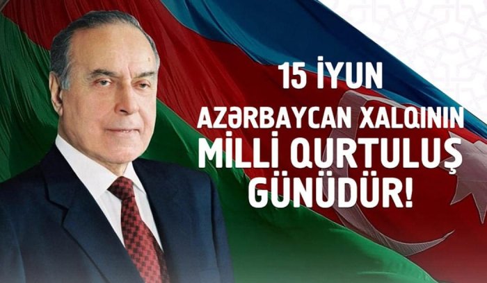 15 İyun - Azərbaycan xalqının və dövlətinin xilas günü