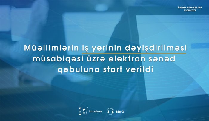 Müəllimlərin iş yerinin dəyişdirilməsi müsabiqəsinə start verildi.