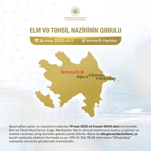 Elm və təhsil naziri Emin Əmrullayev 26 may 2023-cü il tarixində İsmayıllı rayonunda vətəndaşları qəbul edəcək.