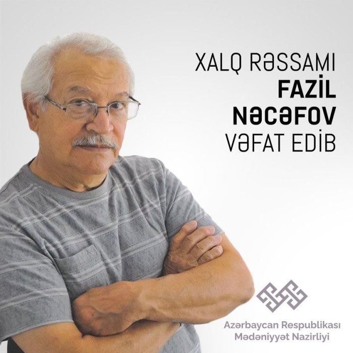 Azərbaycanın mədəniyyətinə ağır itki üz verib. Azərbaycan Respublikasının xalq rəssamı Fazil Nəcəfov iyulun 11-də, 88 yaşında vəfat edib. Azərbaycanın mədəniyyətinə ağır itki üz verib. Azərbaycan Respublikasının xalq rəssamı Fazil Nəcəfov iyulun 11-də, 88 yaşında vəfat edib.