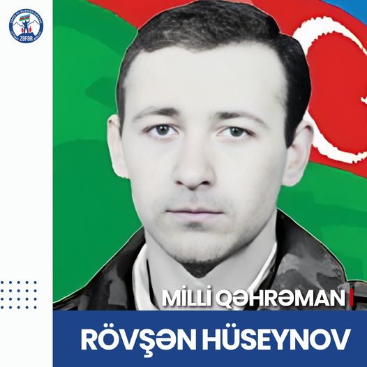 Azərbaycanın Milli Qəhrəmanı - şəhid Rövşən Hüseynovun anım günüdür!