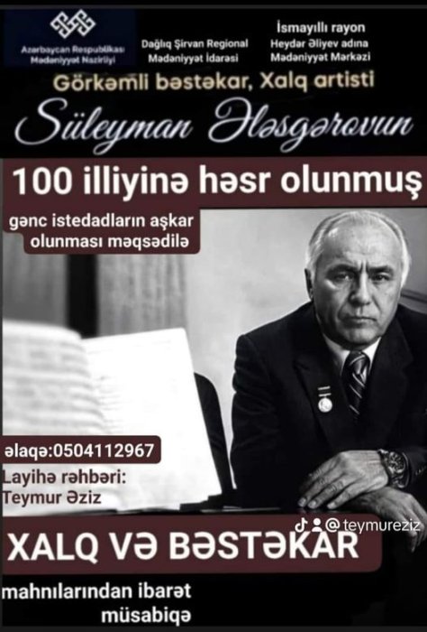 Süleyman Ələsgərovun 100 illiyinə həsr olunmuş  "Xalq və bəstəkar" mahnılarından ibarət mahnı müsabiqəsi elan edir.