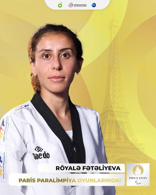 Röyalə Fətəliyeva Paris-2024 Yay Paralimpiya Oyunlarda iştirak edəcək.