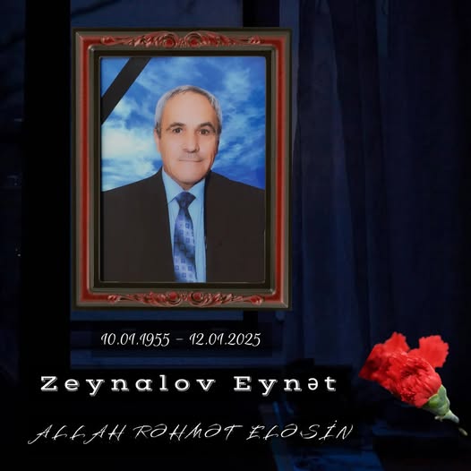 Zeynalov Eynət Cahangir oğlu rəhmətə gedib.