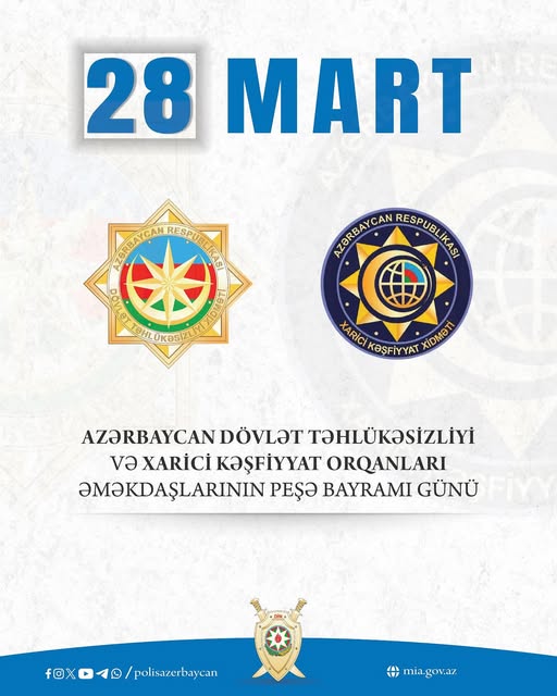 28 mart-Azərbaycan Respublikasının təhlükəsizlik orqanları əməkdaşlarının peşə bayramı günüdür. 28 mart-Azərbaycan Respublikasının təhlükəsizlik orqanları əməkdaşlarının peşə bayramı günüdür.