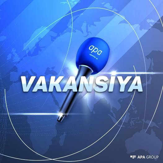 APA İnformasiya Agentliyi sosial sahə üzrə ixtisaslaşmış müxbir vakansiyası elan edir. APA İnformasiya Agentliyi sosial sahə üzrə ixtisaslaşmış müxbir vakansiyası elan edir.
