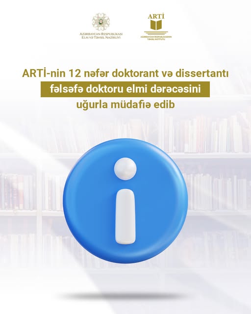 Təhsil İnstitutunun 2025-ci ildə fəlsəfə doktoru elmi dərəcəsini uğurla müdafiə edən doktorant və dissertantlarının siyahısını təqdim edirik.